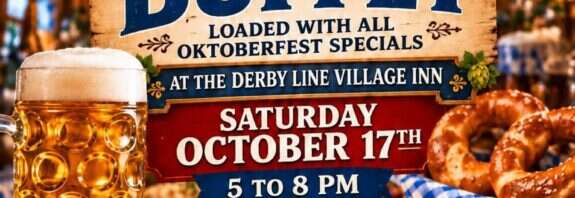 End of Oktoberfest Season Slamming Buffet flyer, Saturday October 17th, 5 to 8 PM at the Derby Line Village Inn