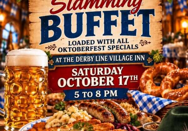 End of Oktoberfest Season Slamming Buffet flyer, Saturday October 17th, 5 to 8 PM at the Derby Line Village Inn