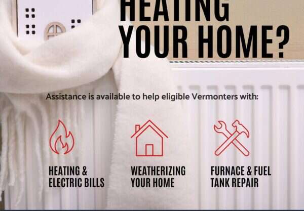 United Way 211 flyer: Need help heating your home? Assistance is available to help eligible Vermonters with heating and electric bills, weatherizing your home, and furnace and fuel tank repair. Dial 211 or text zip code to 898211.